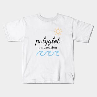 Polyglot On Vacation Summer Time Kids T-Shirt